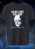 Grind Core Not War Skull War is Legal Mass Murder by State T-Shirt