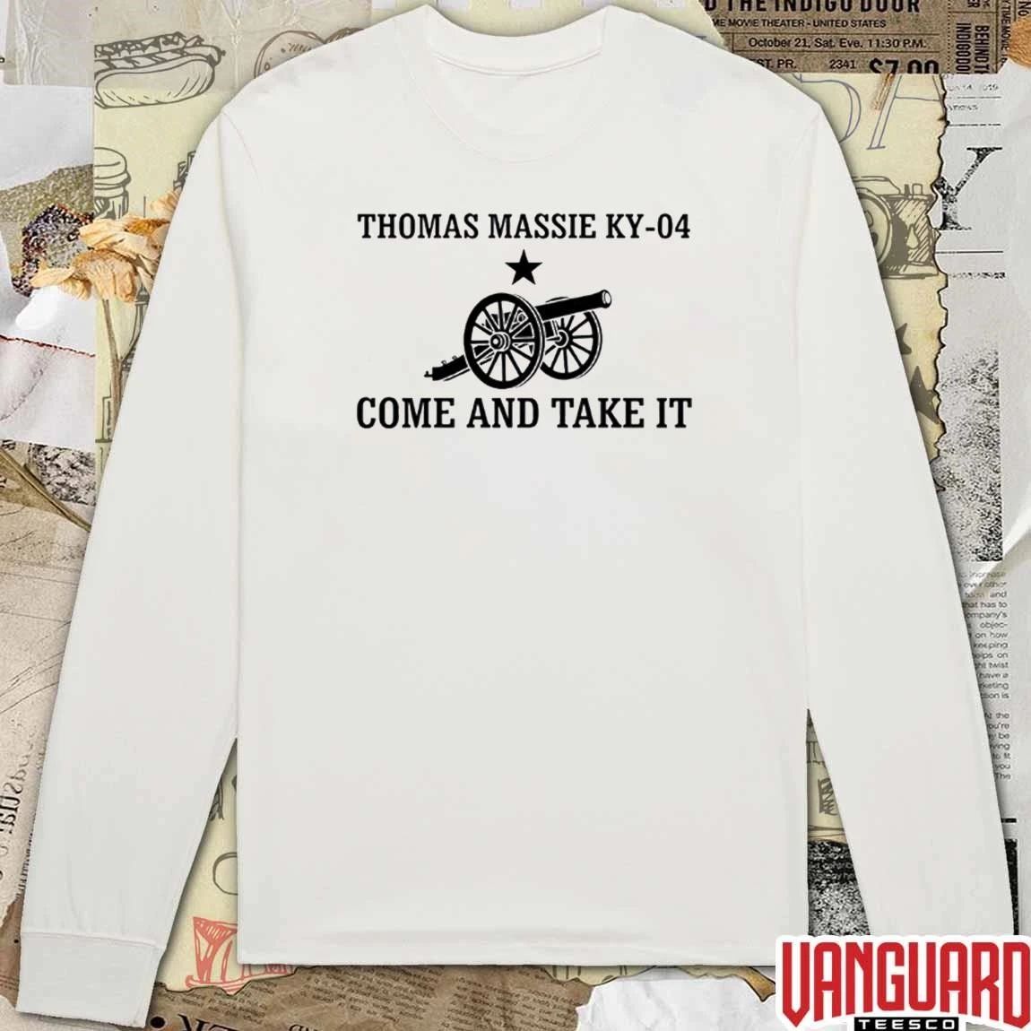Thomas Massie Ky-04 Come And Take It t-shirt