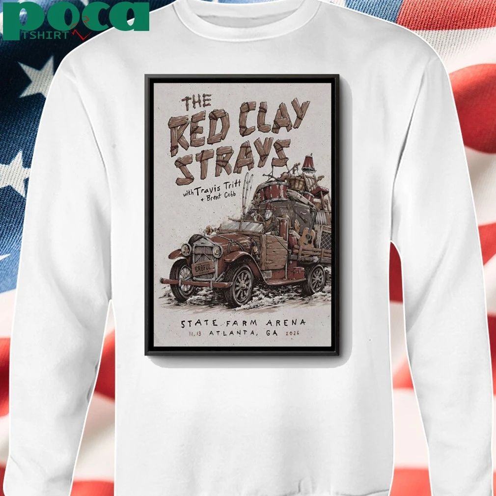 The Red Clay Strays In Atlanta GA On Nov 13 2026 Poster shirt