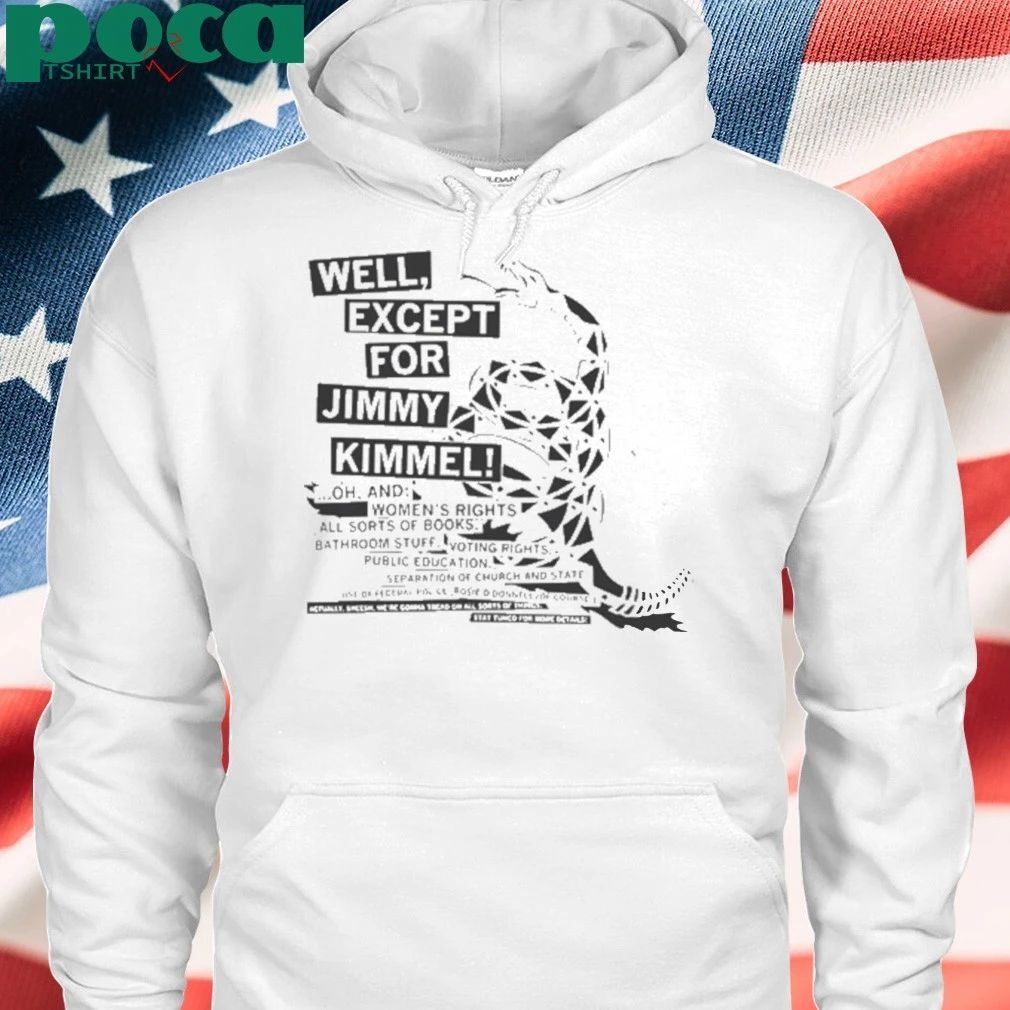 Don’t Tread On Me Except For Jimmy Kimmel T-shirt