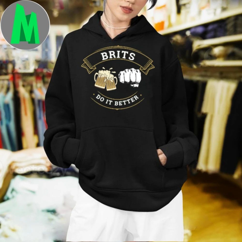 Brits Do It Better Shirt