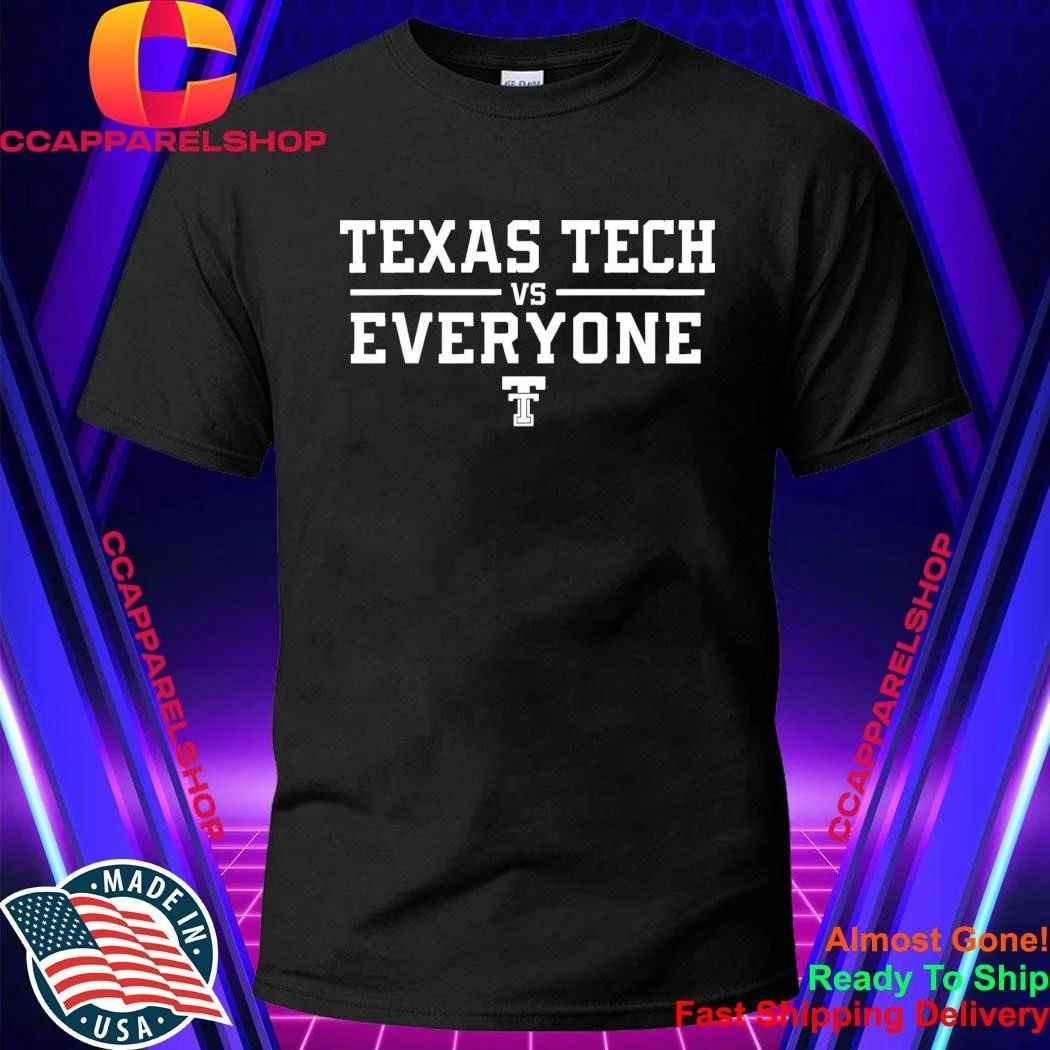 Texas Tech Vs Everyone Shirt