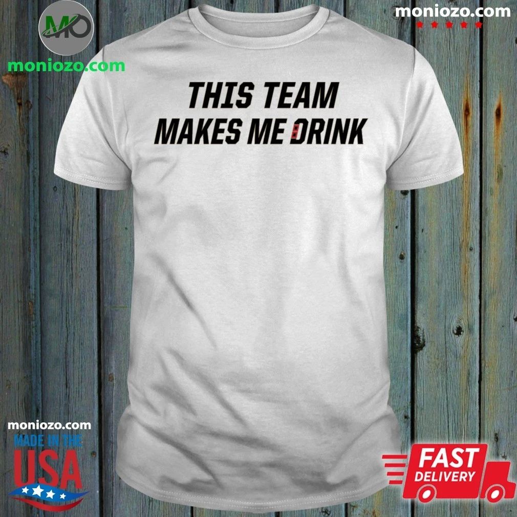 Original Carolina Hurricanes This Team Makes Me Drink T-Shirt