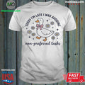 Original Sorry Im Late I Was Avoiding Non-Preferred Tasks Silly Goose Shirt