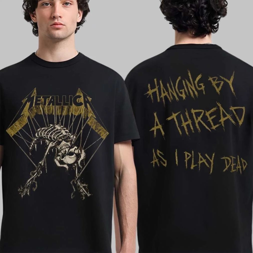 Metallica M72 World Tour 2026 Europe And UK Merchandise Skeleton Hanging By A Thread As I Play Dead Shirt