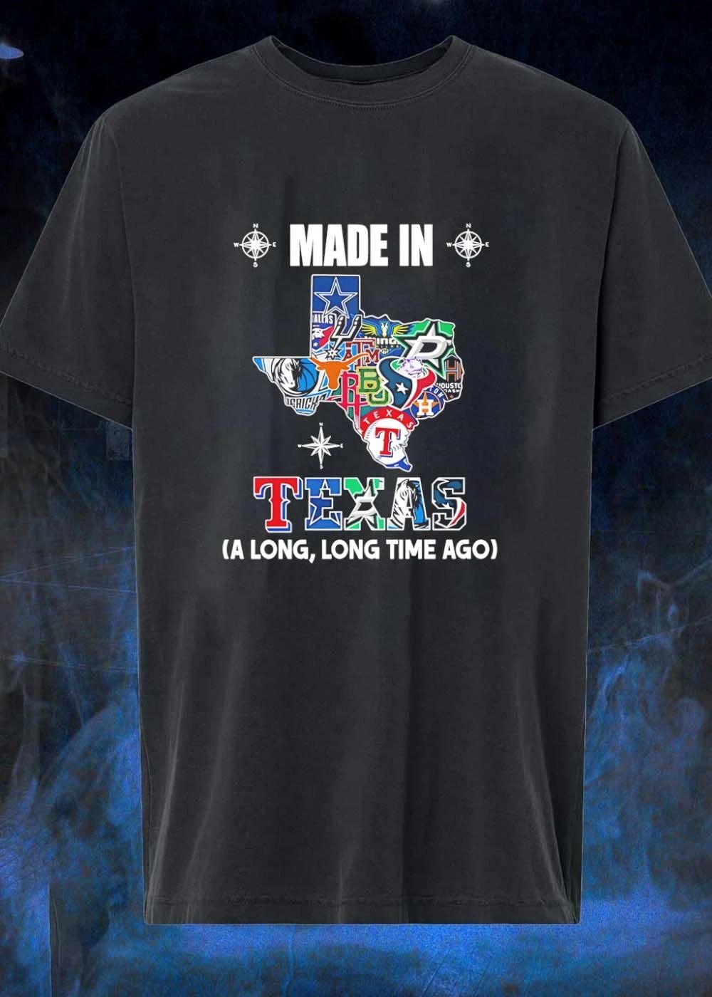 Made in Texas a Long Time Ago Sports Team T-Shirt