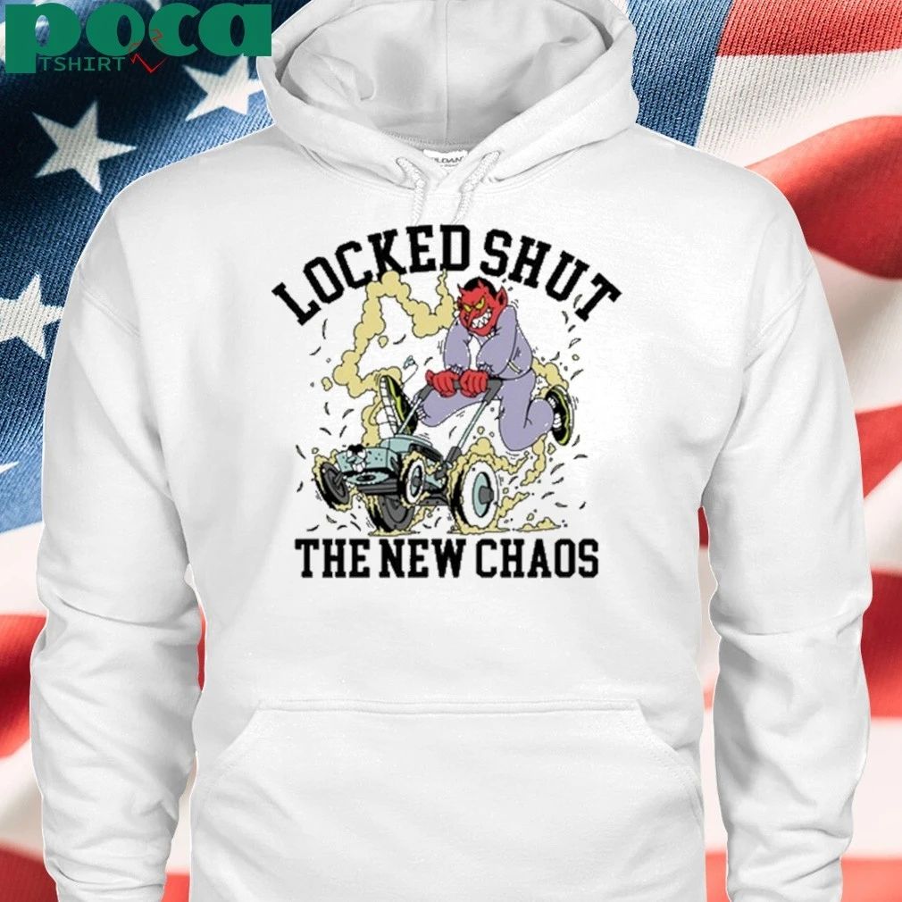 Lockedshutmo Locked Shut The New Chaos shirt