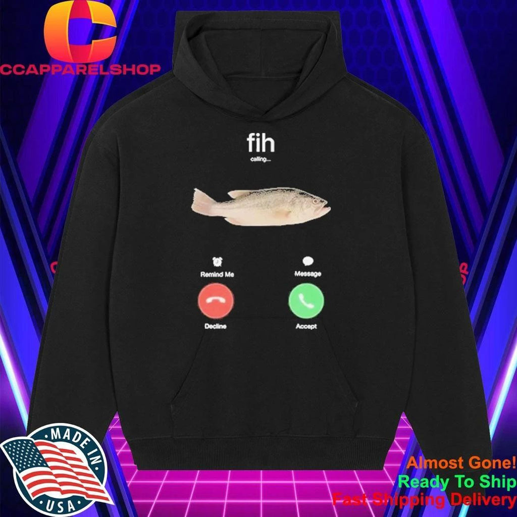 Fish Fih Phone Call Meme Shirt