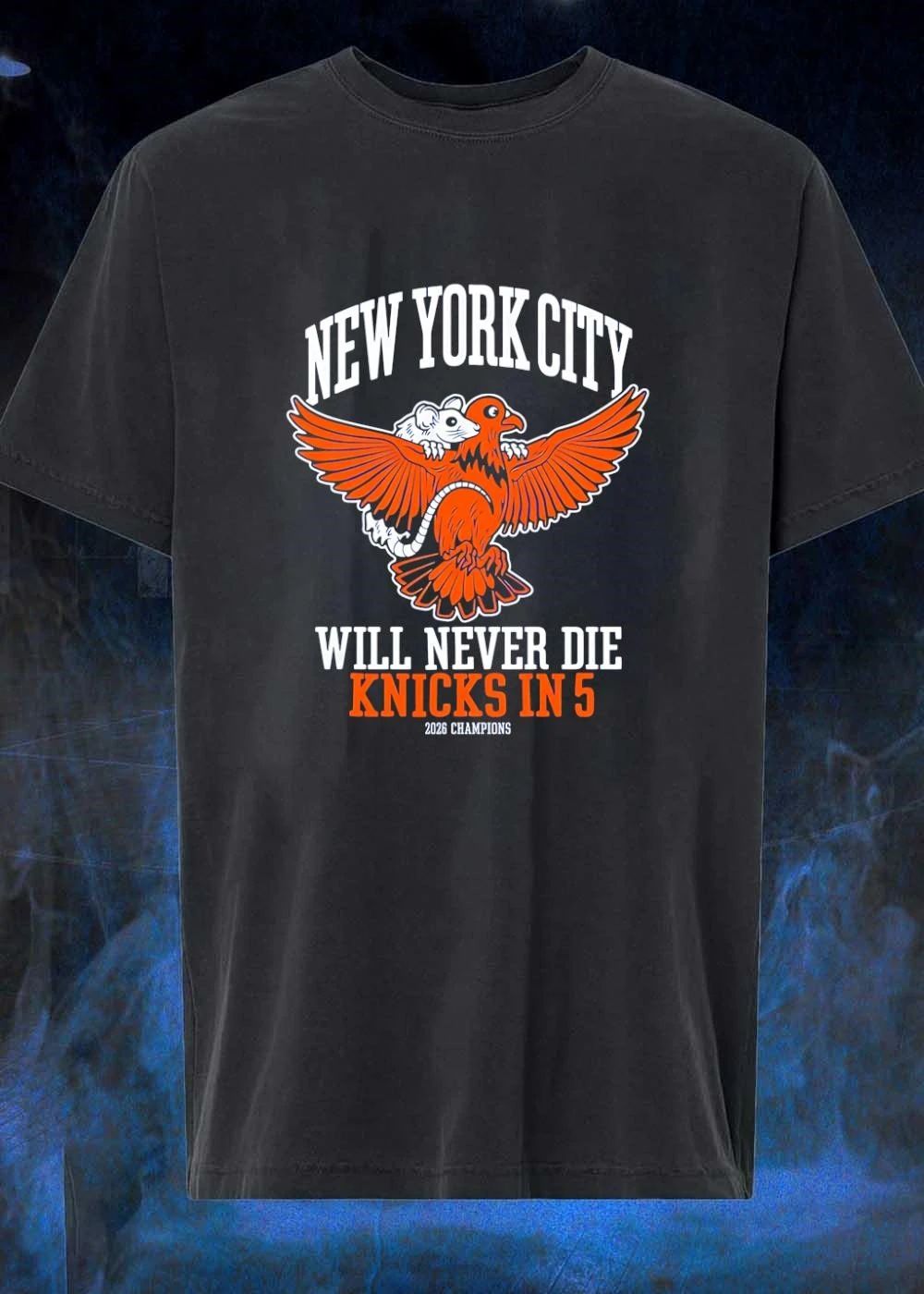 2026 Champions New York City Will Never Die Knicks in 5 Rat Pigeon T-Shirt