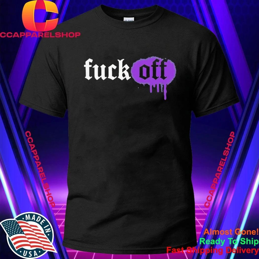 Fuck Off Shirt