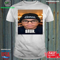 Don Lemon Merch Store Bruh T-Shirt