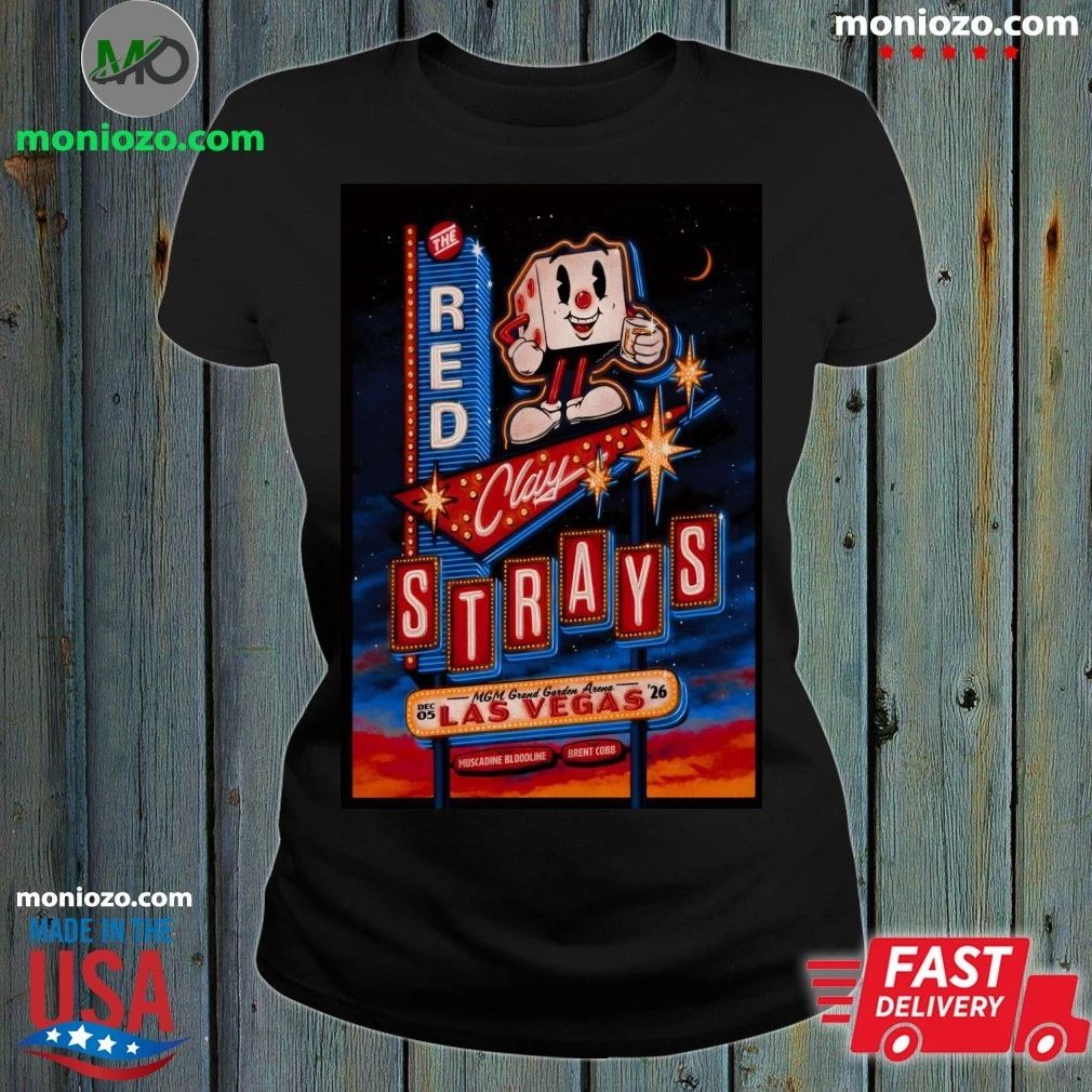 Original The Red Clay Strays Dec 5 2026 MGM Grand Garden Arena in Las Vegas NV Poster Shirt