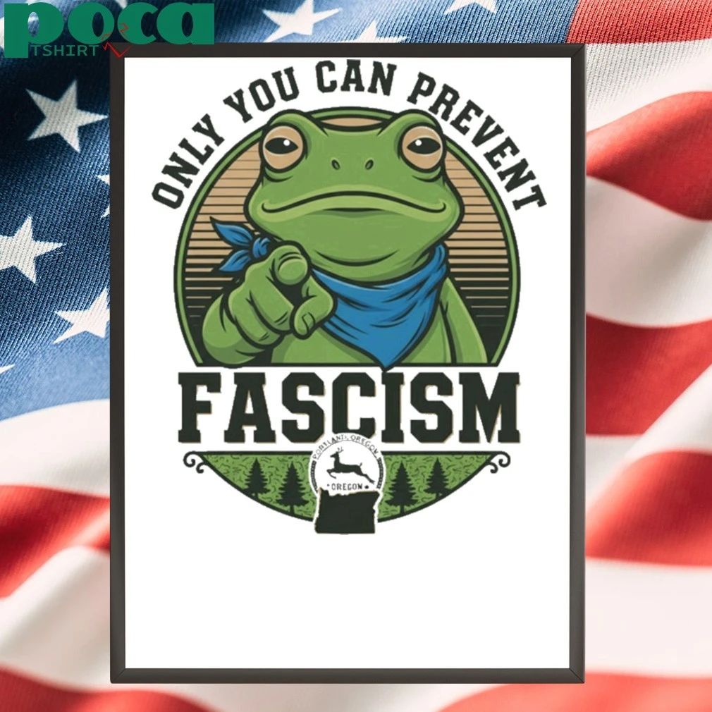 Portland Frog Protest Only You Can Prevent Fascism T-Shirt