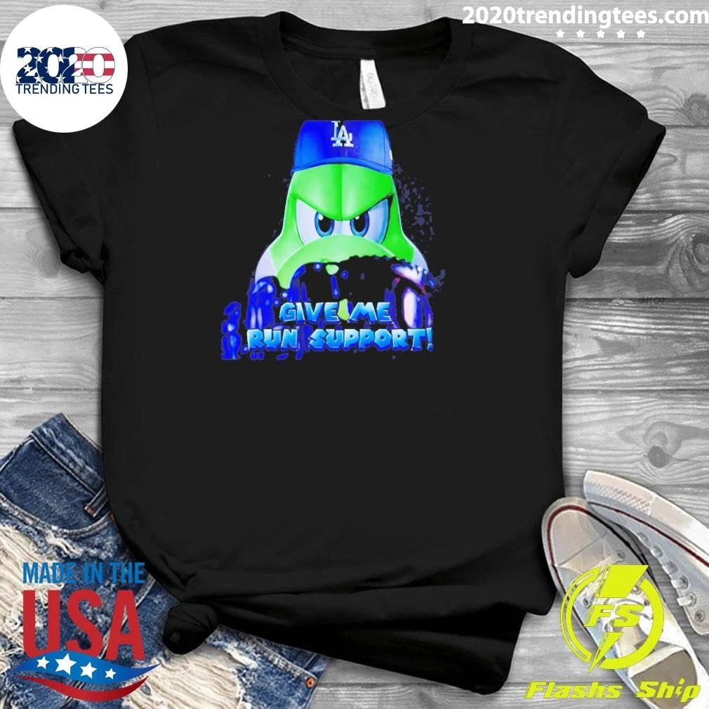 Los Angeles Dodgers Give Me Run Support Shirt