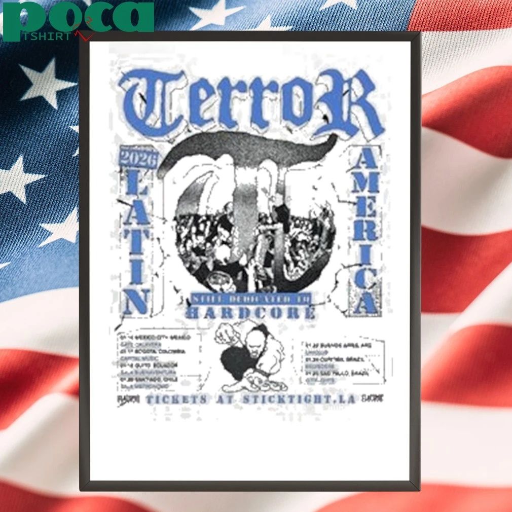 Terror Band Latin America 2026 Schedule Tour Dates Still Dedicated To Hardcore shirt