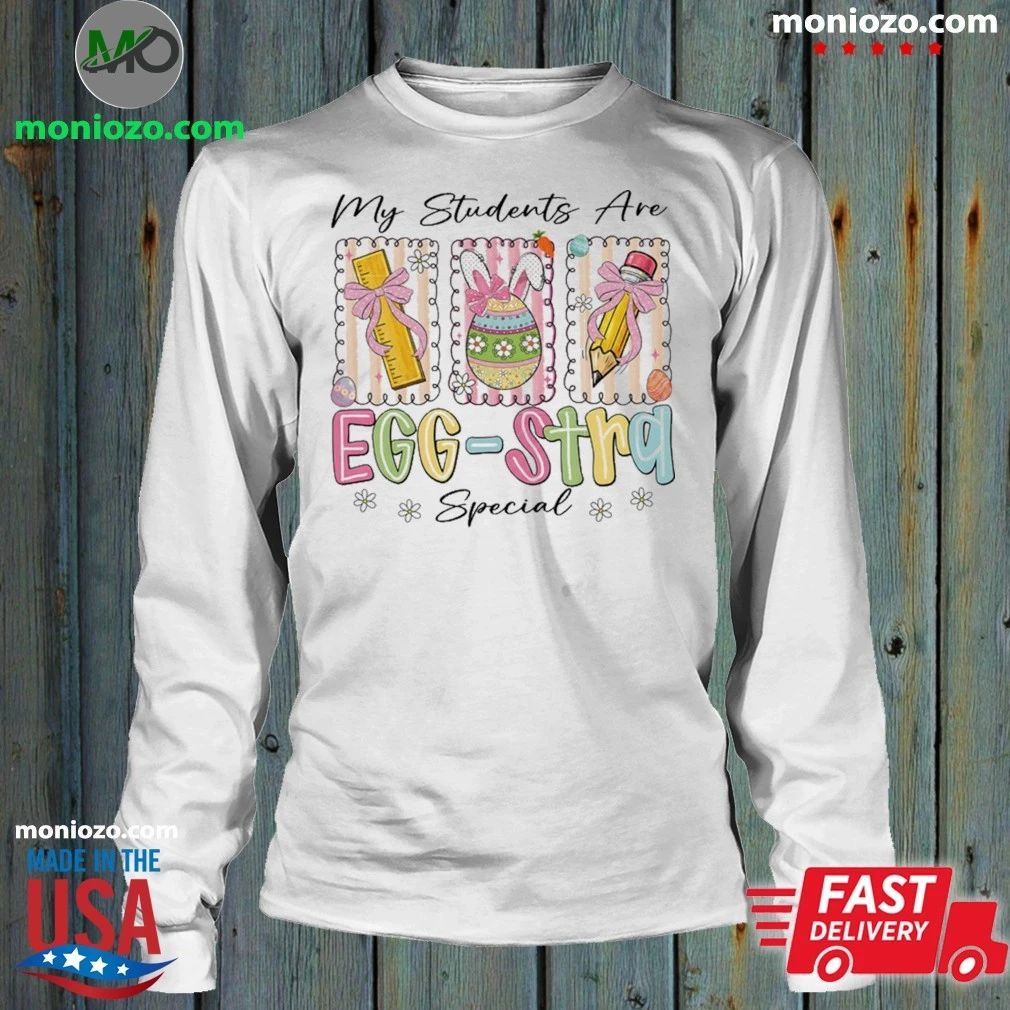 My student are egg stra special shirt