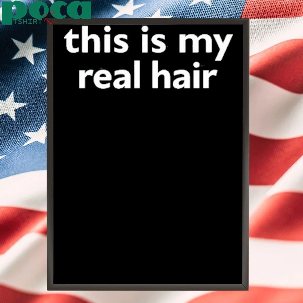 Studly Newsom Wearing This Is My Real Hair Shirt