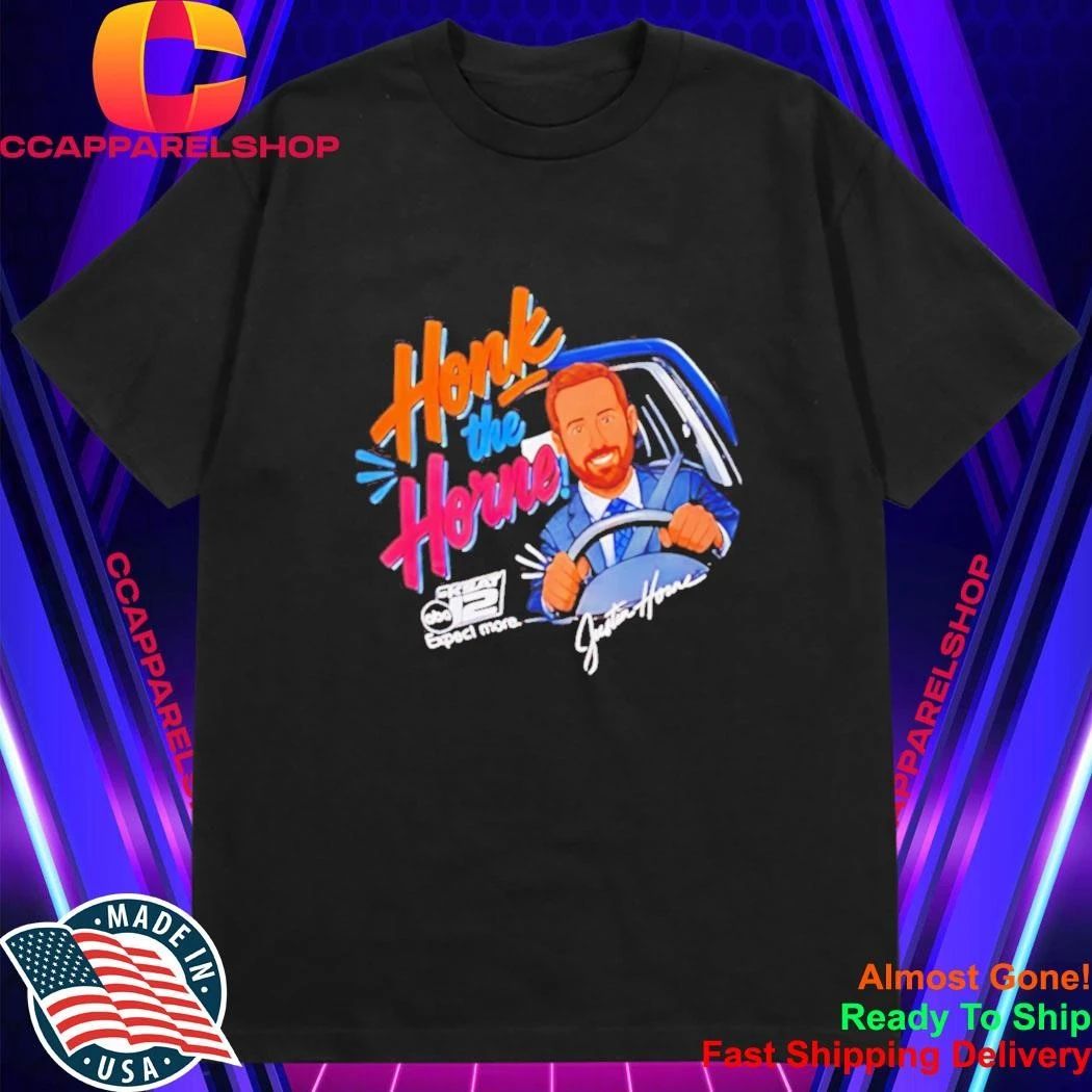 Honk The Horn Justin Horne Shirt
