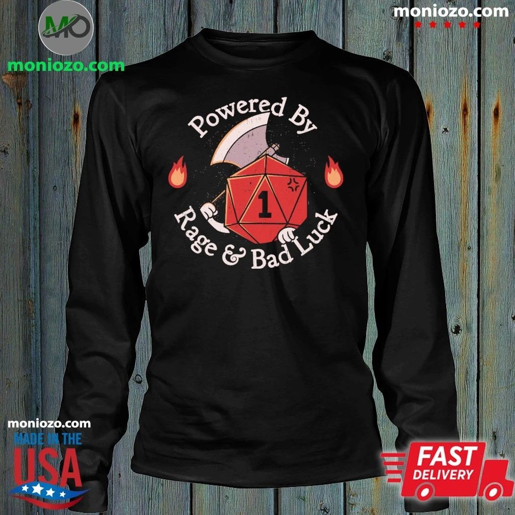 Powered By Rage and Bad Luck Shirt
