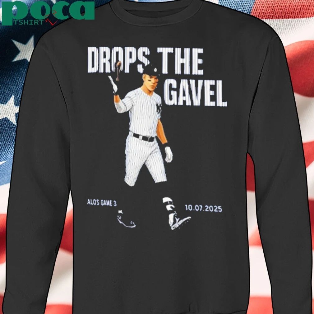 DROPS THE GAVEL SHIRT
