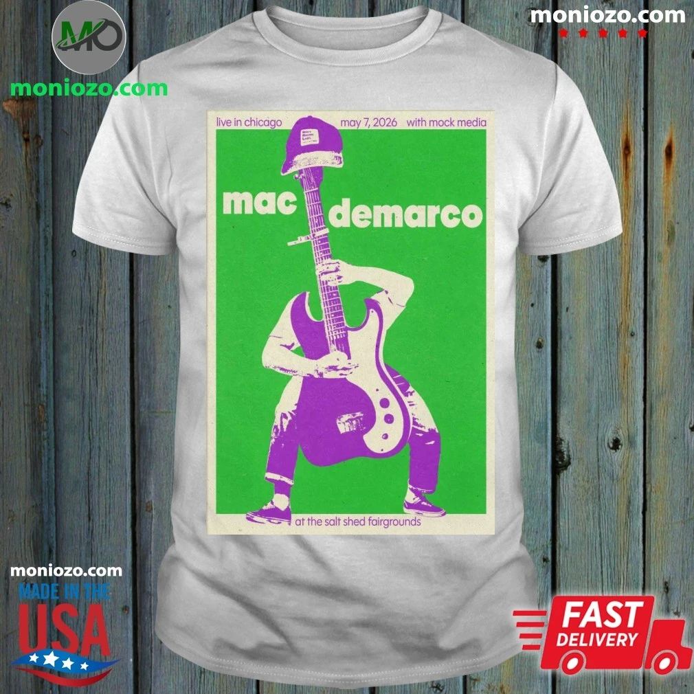 Original Mac Demarco In Chicago IL On May 7 2026 Tour Poster Shirt