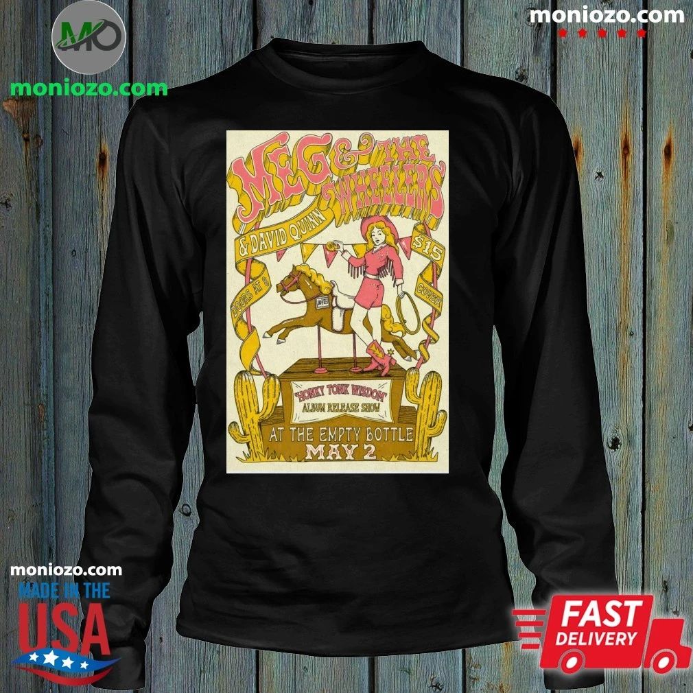 Original Meg And The Wheelers In Chicago IL On May 2 2026 Poster Shirt