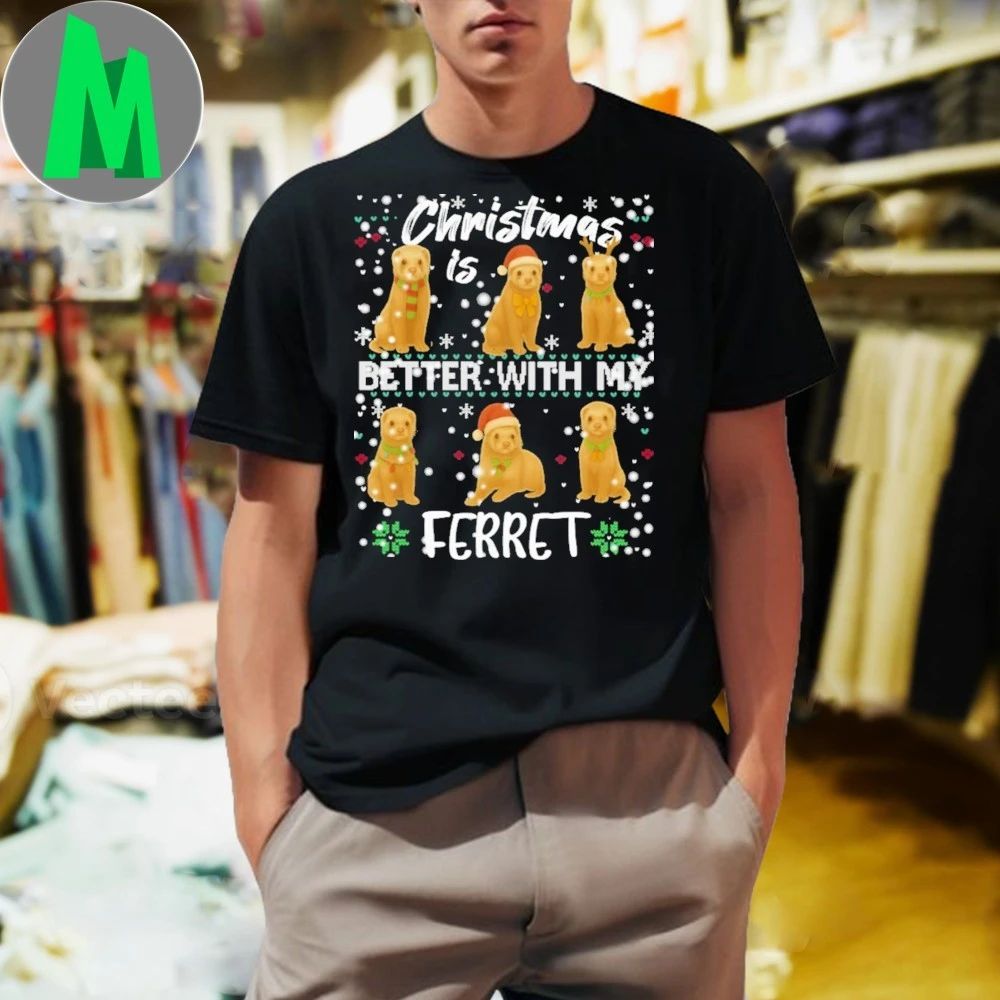 Christmas is better with Ferret Shirt