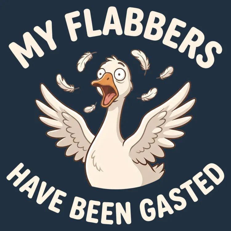 My Flabbers Have Been Gasted