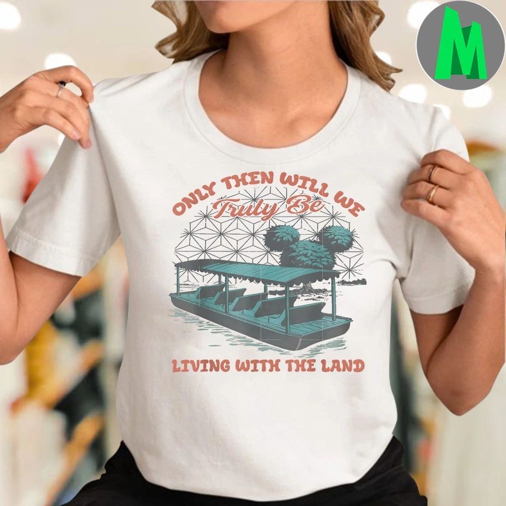 Epcot Boat Nature Truly Living with The Land Shirt