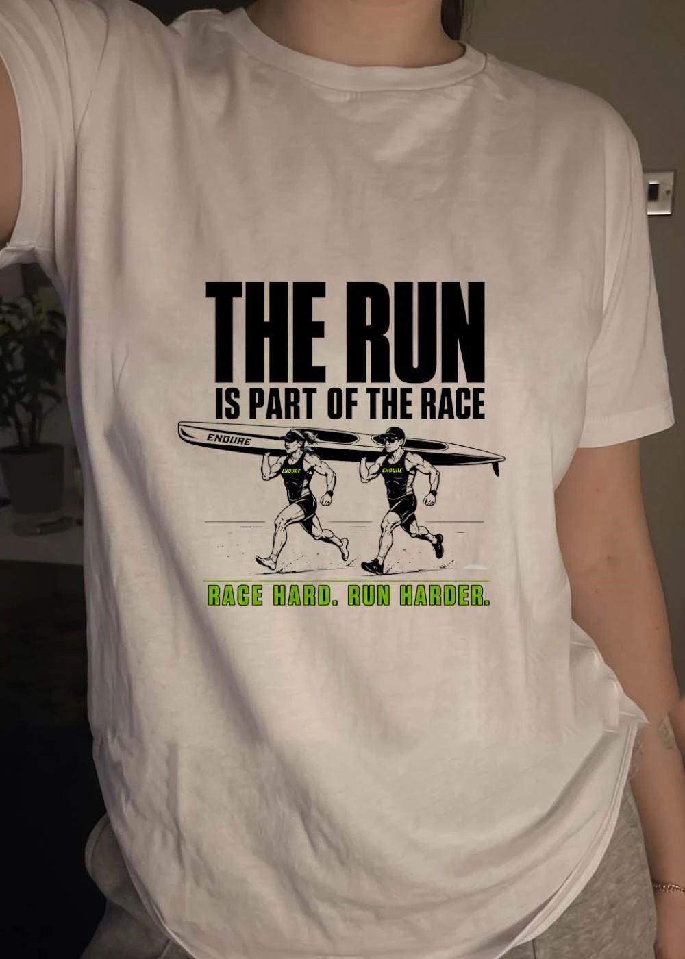 Endure Kayak Running Multisport the Run Is Part of the Race Race Harder 2026 Challenge Shirt