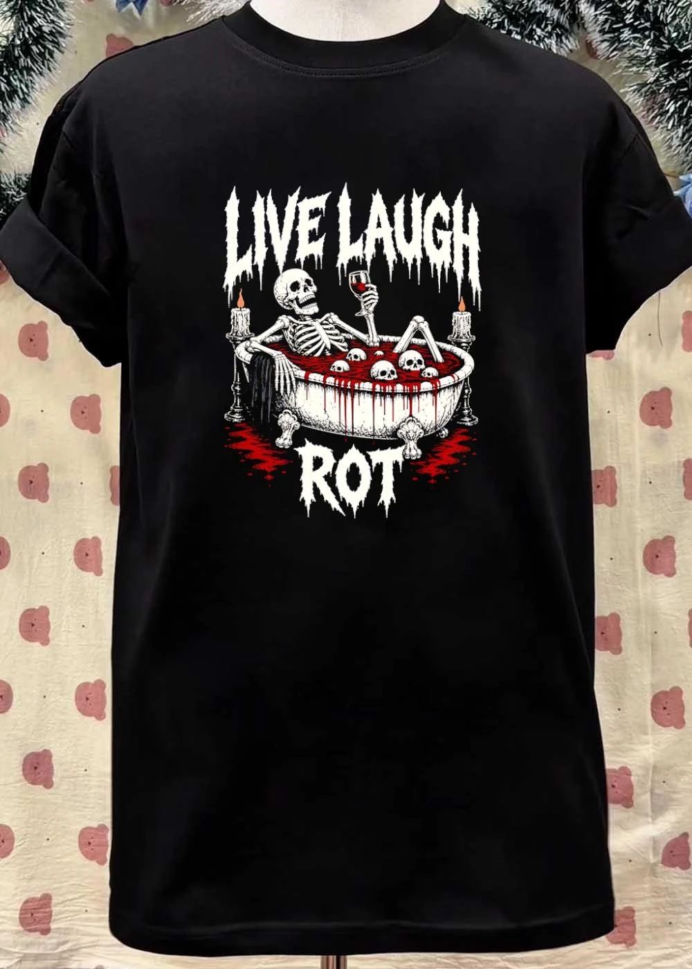 Skeleton in bathtub with blood and skulls holding wine glass live laugh rot shirt