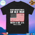 Never Underestimate An Old Man With A DD-214 Proud Us Veteran Flag American T-shirt