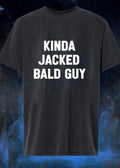 Kinda Jacked Bald Guy T-Shirt