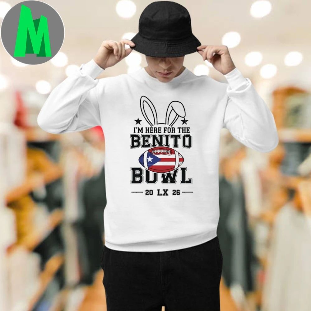 I’m Here For The Benito Bowl LX 2026 Shirt