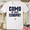2026 Como Si Dice Europa t-shirt