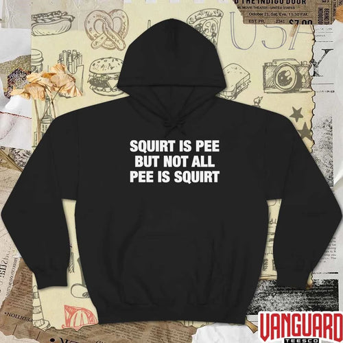 2026 Squirt Is Pee But Not All Pee Is Squirt t-shirt