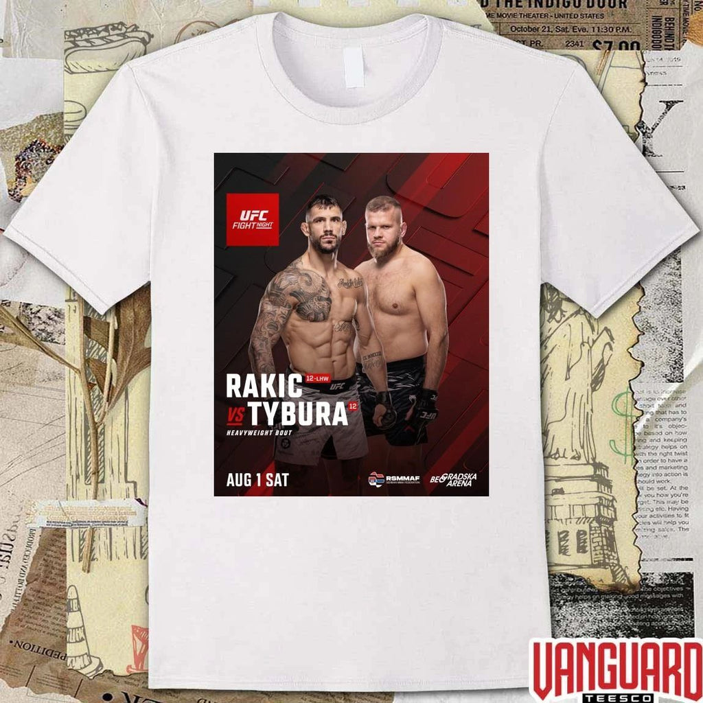 UFC Fight Night Rakic Vs Tybura Heavyweight Bout August 1 2026 Poster t-shirt