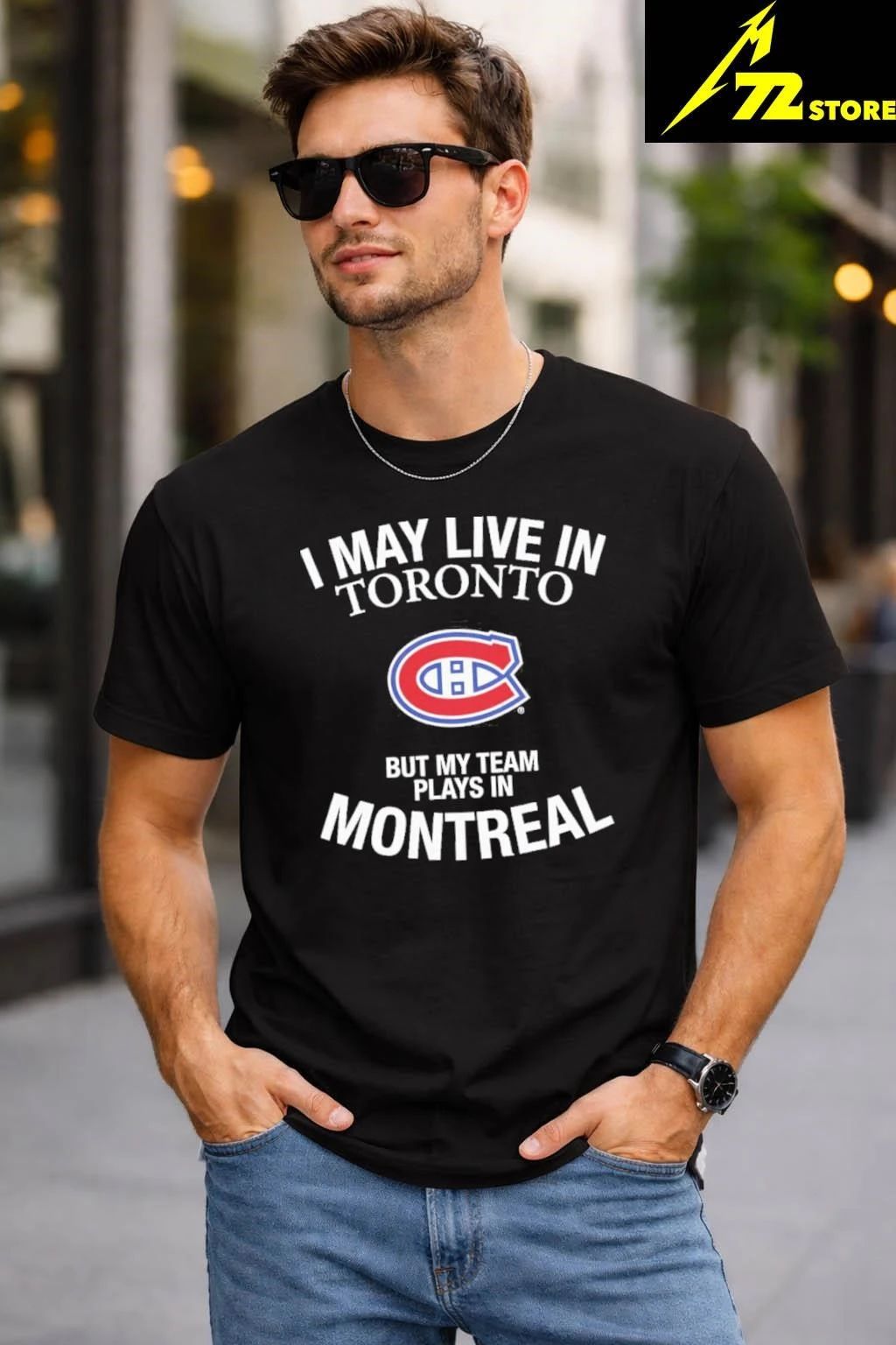 I May Live In Toronto But My Team Plays In Montreal Shirt