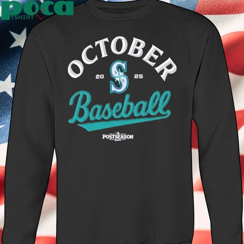 October Baseball Mariners 2025 Shirt