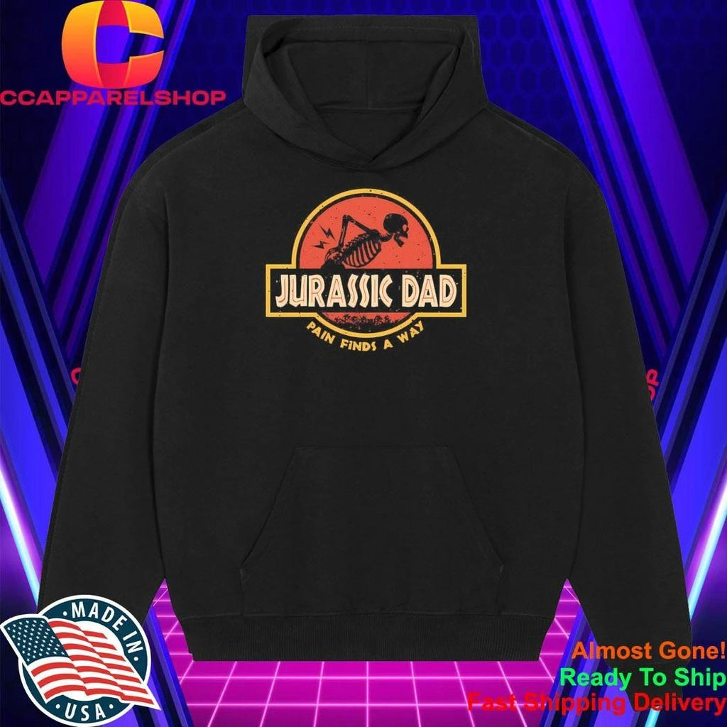 Jurassic Dad Pain Finds A Way Shirt