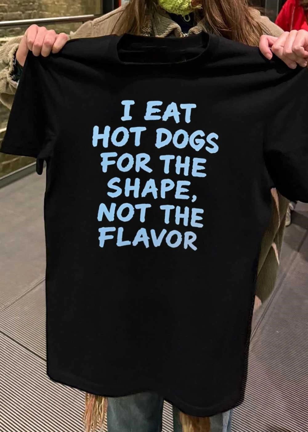Funny Food Humor Eat Hot Dogs for the Shape not the Flavor T-Shirt
