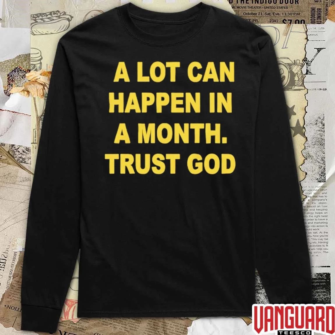 2026 A Lot Can Happen In A Month Trust God t-shirt