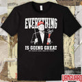 Donald Trump 69.47 Everything Is Going Great The Warning Signs Were Not Subtle t-shirt