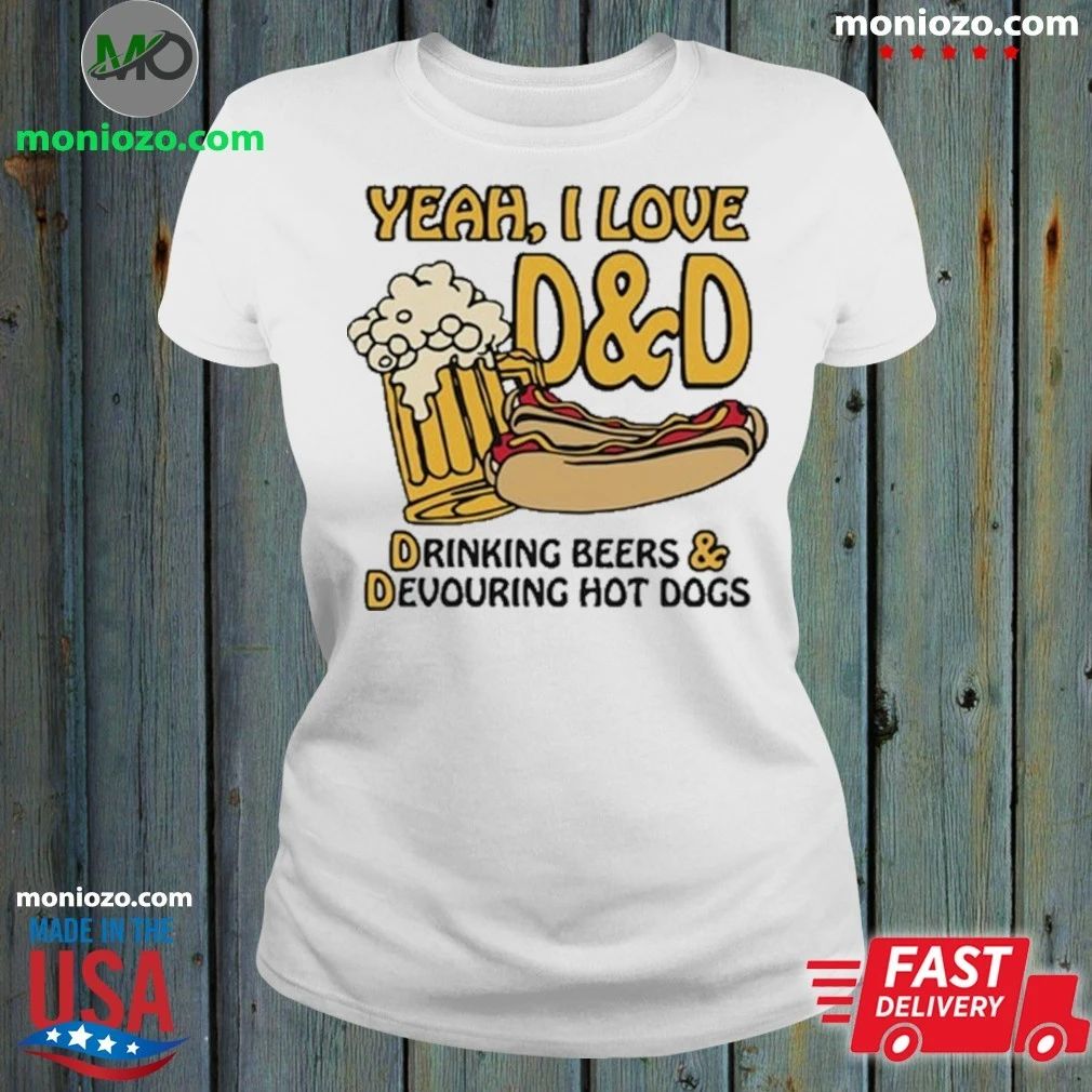 Yeah, I Love DnD, Drinking Beers & Devouring Hot Dogs T-Shirt