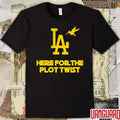 Here for the Plot Twist Spencer Pratt for Mayor of Los Angeles t-shirt