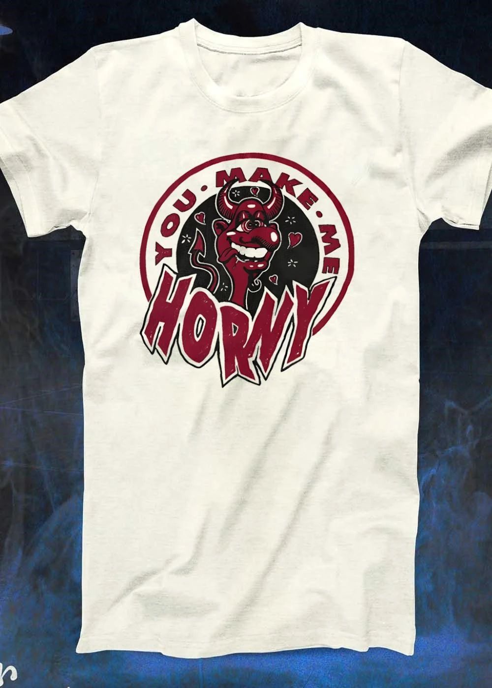 You Make Me Horny Devil Red Circular Graphic Unisex T-Shirt