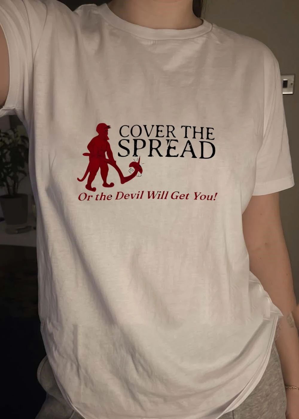Cover the Spread or the Devil will get you shirt