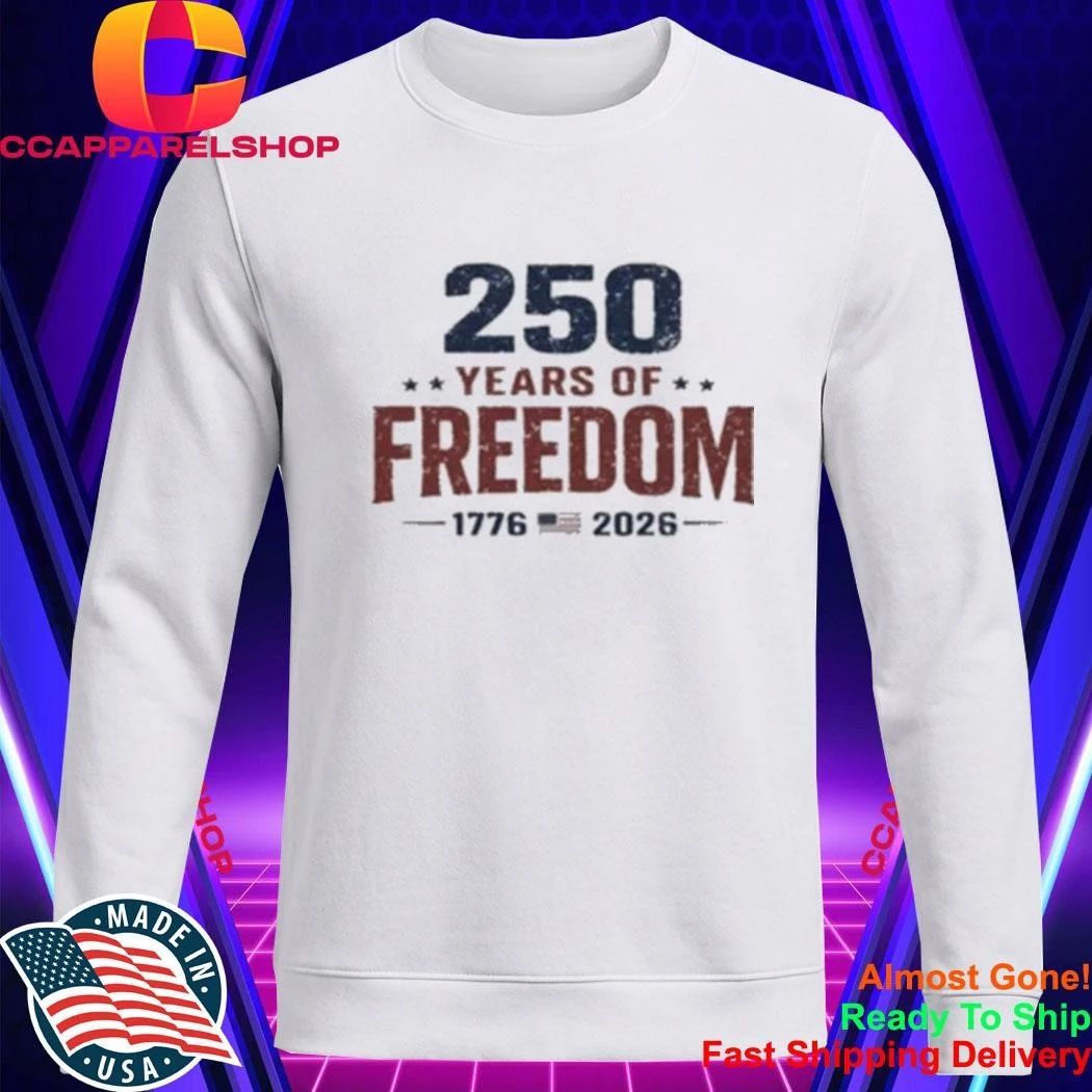 250 Years Of Freedom Shirt