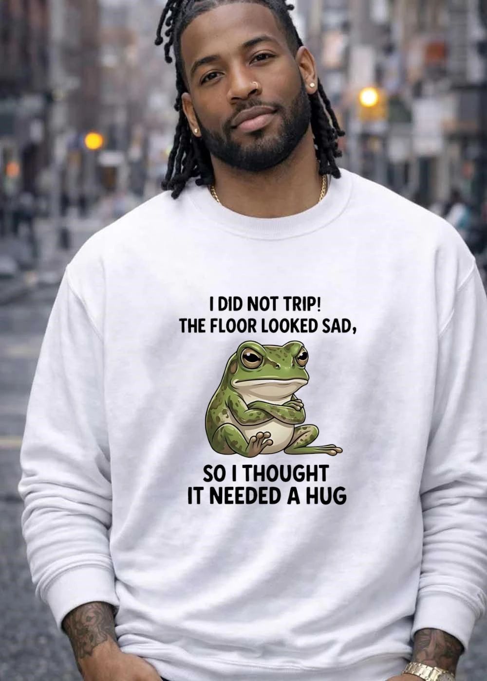 I did not trip the floor looked sad so I thought it needed a hug frog shirt