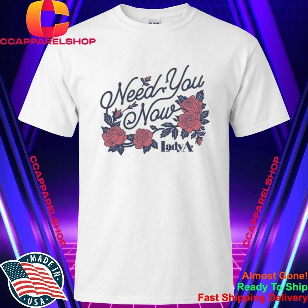 Lady A Need You Now Shirt